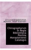 Chirographorvm in Regia Bibliotheca Pavlina Monasteriensi Catalogvs