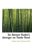 Das Abenteuer Buadem's; Ubertragen Von Theodor Menzel