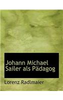 Johann Michael Sailer ALS Padagog