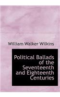 Political Ballads of the Seventeenth and Eighteenth Centuries