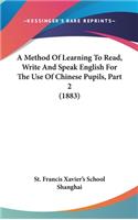 A Method of Learning to Read, Write and Speak English for the Use of Chinese Pupils, Part 2 (1883)