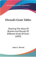 Elwood's Grain Tables