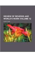 Review of Reviews and World's Work Volume 12: (English)