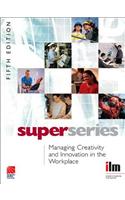 Managing Creativity and Innovation in the Workplace