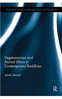 Vegetarianism and Animal Ethics in Contemporary Buddhism