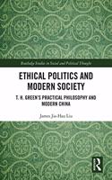 Ethical Politics and Modern Society: T. H. Green's Practical Philosophy and Modern China