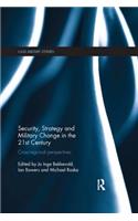 Security, Strategy and Military Change in the 21st Century