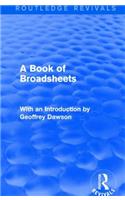 Book of Broadsheets (Routledge Revivals)