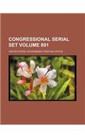 Congressional Serial Set Volume 891: (English)