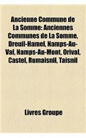 Ancienne Commune de La Somme: Anciennes Communes de La Somme, Dreuil-Hamel, Namps-Au-Val, Namps-Au-Mont, Orival, Castel, Rumaisnil, Taisnil(French)
