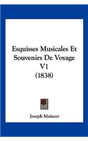 Esquisses Musicales Et Souvenirs De Voyage V1 (1838)