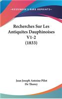 Recherches Sur Les Antiquites Dauphinoises V1-2 (1833)