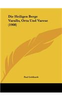 Die Heiligen Berge Varallo, Orta Und Varese (1908)