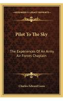 Pilot to the Sky: The Experiences of an Army Air Forces Chaplain