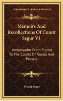 Memoirs and Recollections of Count Segur V1