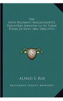Fifth Regiment Massachusetts Volunteer Infantry In Its Three Tours Of Duty, 1861-1864 (1911)