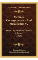 Memoir, Correspondence And Miscellanies V2