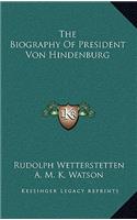 Biography Of President Von Hindenburg