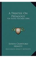 Treatise on Pedagogy