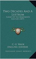 Two Decades And A Lustrum