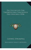 Die Geschichte Der Theoretischen Philosophie Der Griechen (1854)