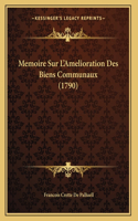 Memoire Sur L'Amelioration Des Biens Communaux (1790)