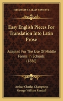 Easy English Pieces For Translation Into Latin Prose