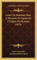 Lettre De Monsieur Huet A Monsieur De Segrais De L'Origine Des Romans (1678)