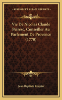 Vie De Nicolas Claude Peiresc, Conseiller Au Parlement De Provence (1770)