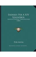 Erdekes Per A XIV Szazadbol