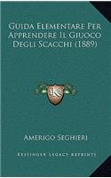 Guida Elementare Per Apprendere Il Giuoco Degli Scacchi (1889)