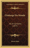 L'Auberge Du Monde: Ida Et Carmelita (1877)