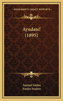 Ayudate! (1895)