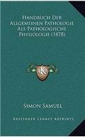 Handbuch Der Allgemeinen Pathologie Als Pathologische Physiologie (1878)