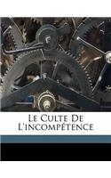 Le culte de l'incompétence