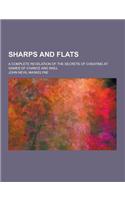 Sharps and Flats; A Complete Revelation of the Secrets of Cheating at Games of Chance and Skill