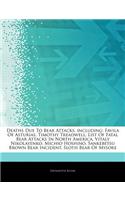 Articles on Deaths Due to Bear Attacks, Including: Favila of Asturias, Timothy Treadwell, List of Fatal Bear Attacks in North America, Vitaly Nikolayenko, Michio Hoshino, Sankebetsu Brown Bear Incide