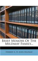 Brief Memoir of the Mildmay Family...