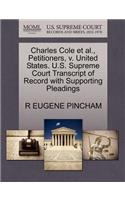 Charles Cole Et Al., Petitioners, V. United States. U.S. Supreme Court Transcript of Record with Supporting Pleadings