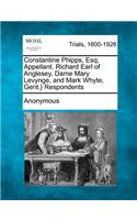 Constantine Phipps, Esq; Appellant. Richard Earl of Anglesey, Dame Mary Levynge, and Mark Whyte, Gent.} Respondents