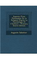 Esquisse D'Une Philosophie de La Religion D'Apres La Psychologie Et L'Histoire