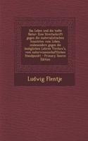 Das Leben Und Die Todte Natur: Eine Streitschrift Gegen Die Materialistischen Ansichten Vom Leben, Insbesondere Gegen Die Bezuglichen Lehren Virchow's, Vom Naturwissenschaftlichen Standpunkt - Primary Source Edition