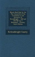 Minute Book Kept by the War Committee of the Covenanters in the Stewartry of Kircudbright ... 1640 and 1641 [Ed. by J. Nicholson]. - Primary Source Edition