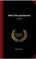 Seed-Time and Harvest