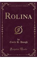 Rolina (Classic Reprint)