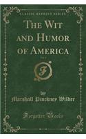 The Wit and Humor of America, Vol. 4 (Classic Reprint)