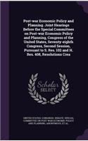 Post-war Economic Policy and Planning. Joint Hearings Before the Special Committees on Post-war Economic Policy and Planning, Congress of the United States, Seventy-eighth Congress, Second Session, Pursuant to S. Res. 102 and H. Res. 408, Resolutio