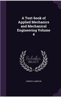 Text-book of Applied Mechanics and Mechanical Engineering Volume 4