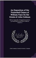 An Exposition of the Pretended Claims of William Vans On the Estate of John Codman