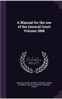 Manual for the use of the General Court Volume 1868
